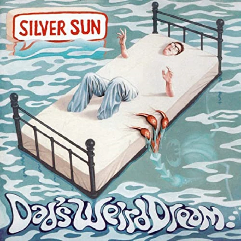 Silver Sun - Dad's Weird Dream