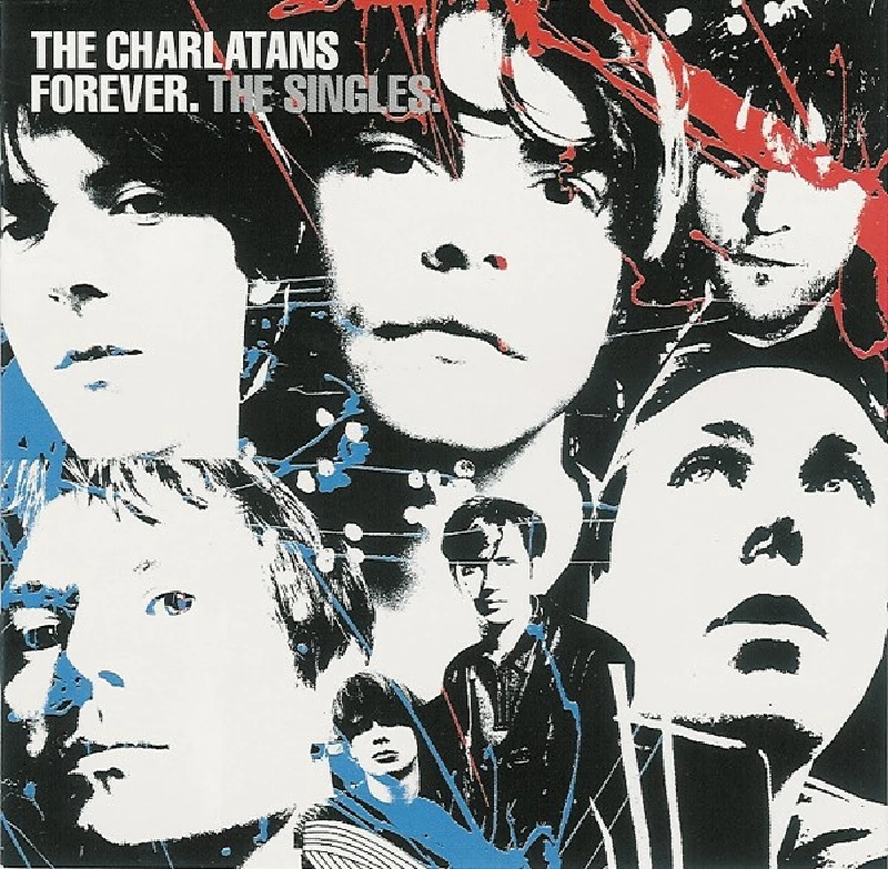 Charlatans - Forever. The Singles.