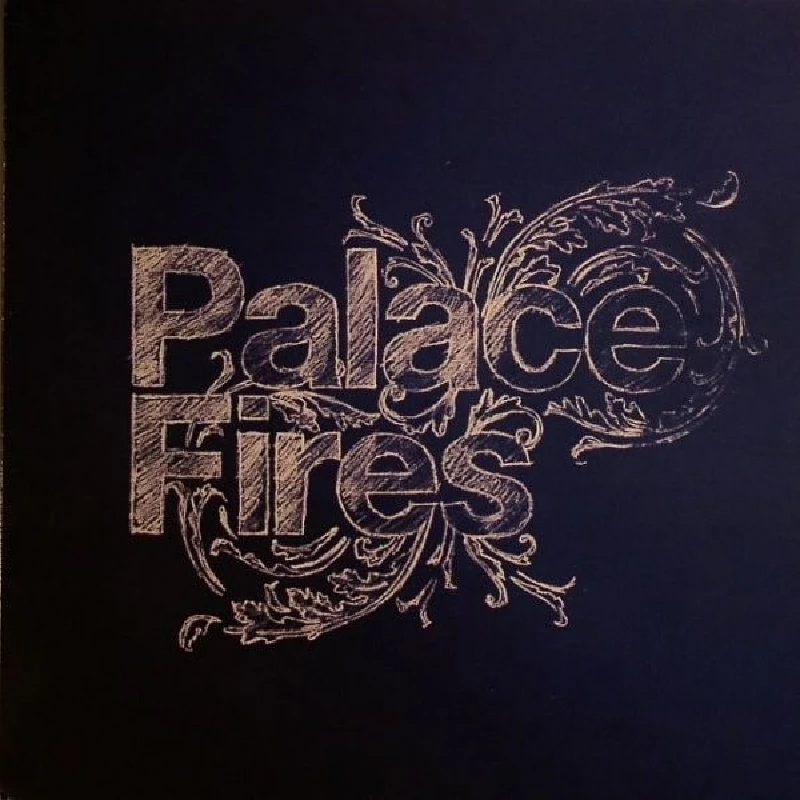Palace Fires - Never Gonna Get Away/Lonely Fires
