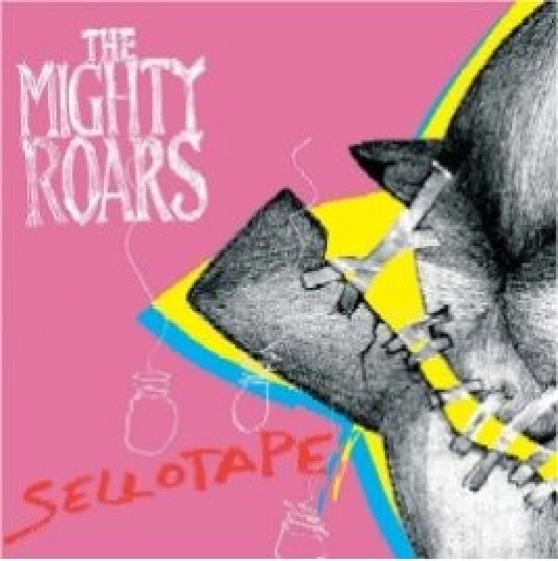 Mighty Roars - Sellotape