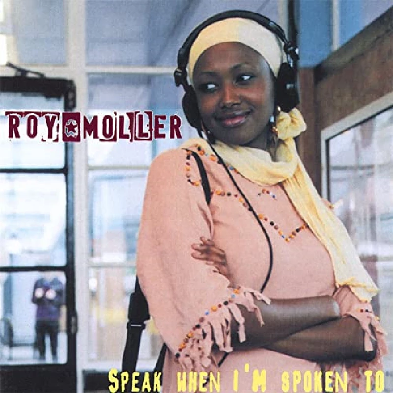 Roy Moller - Speak When I'm Spoken To