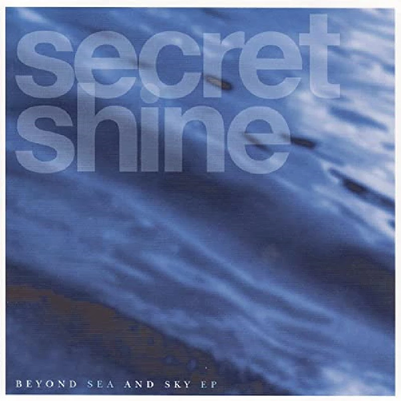Secret Shine - Beyond Sky and Sea EP