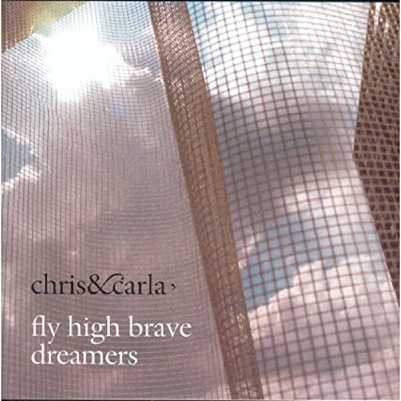 Chris and Carla - Fly High Brave Dreamers