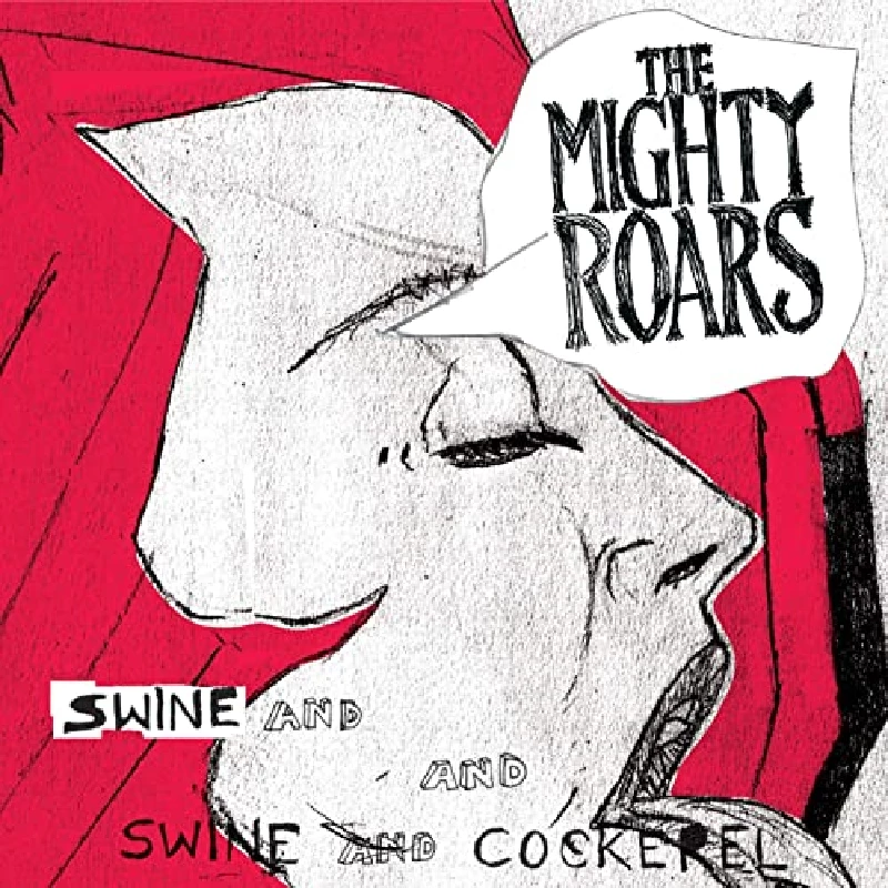 Mighty Roars - Swine and Cockerel