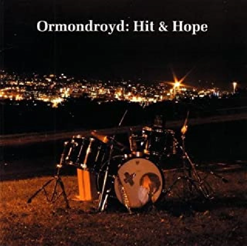 Ormondroyd - Hit and Hope