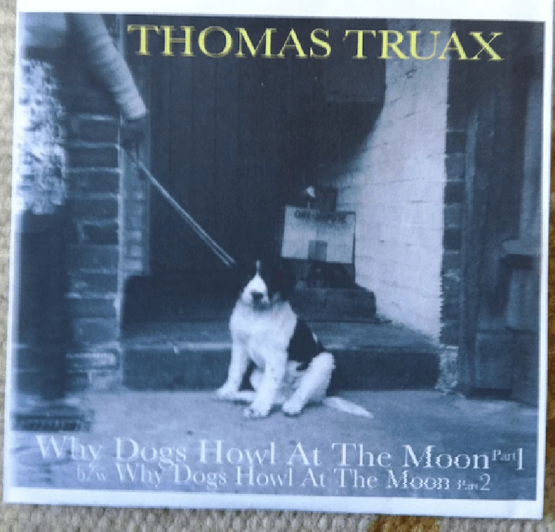 Thomas Truax - Why Dogs Howl at the Moon