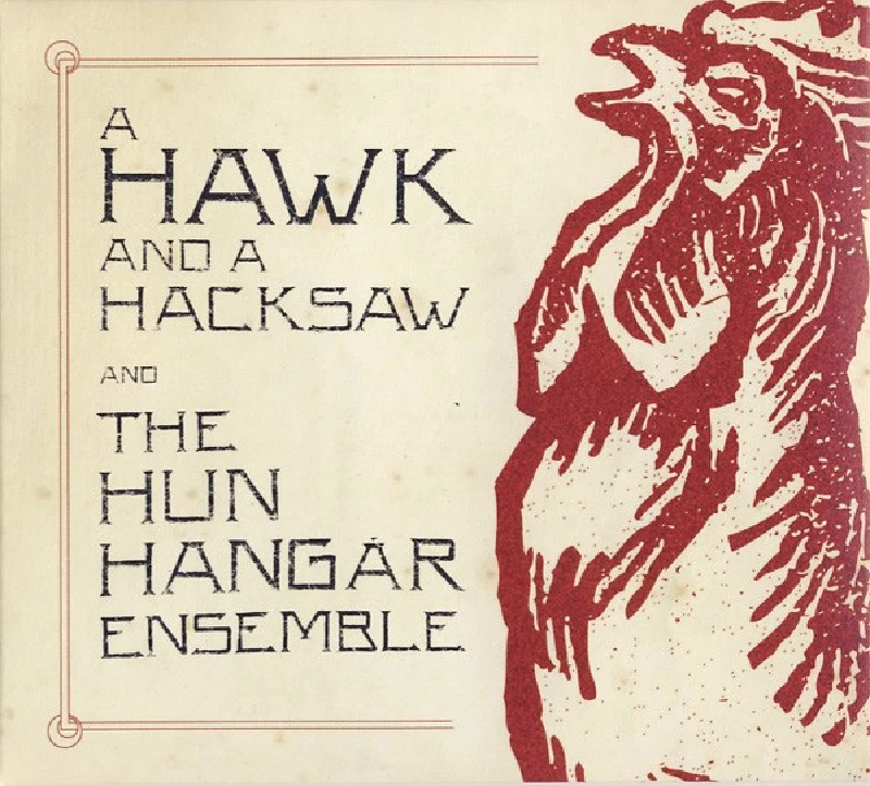 A Hawk And A Hacksaw And The Hun Hangár Ensemble - A Hawk And A Hacksaw And The Hun Hangár Ensemble EP