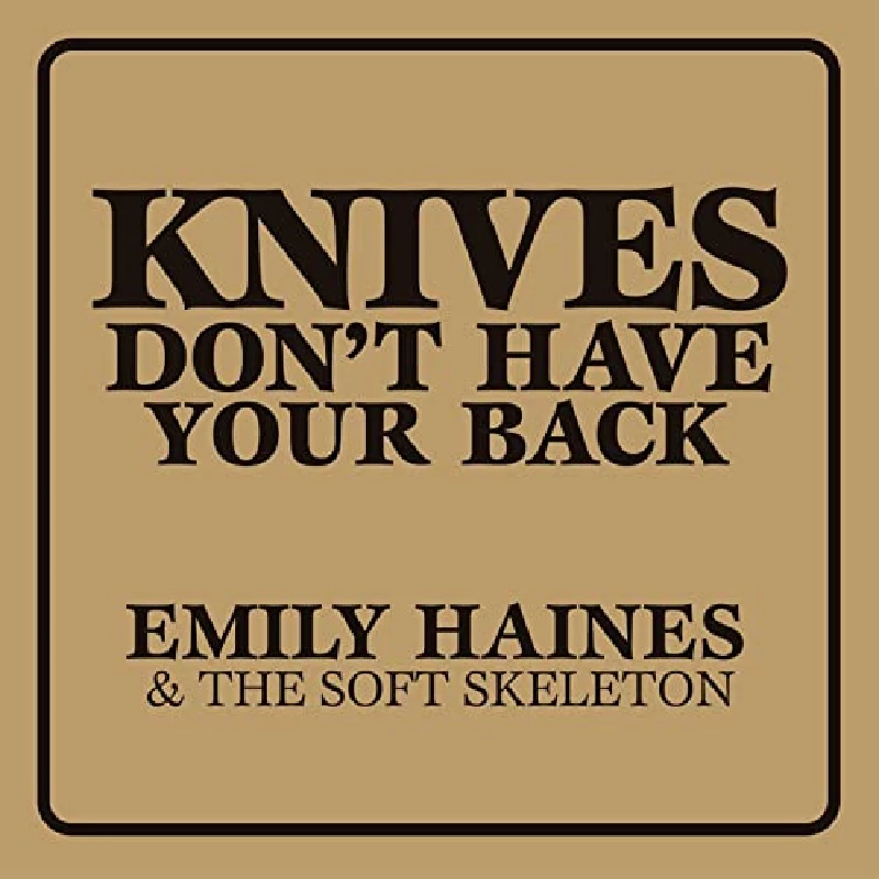 Emily Haines and the Soft Skeleton - Knives Don't Have Your Back
