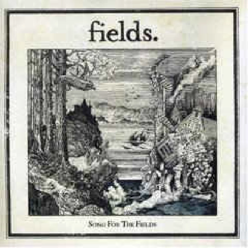 Fields - Song for the Fields/Nine Stories