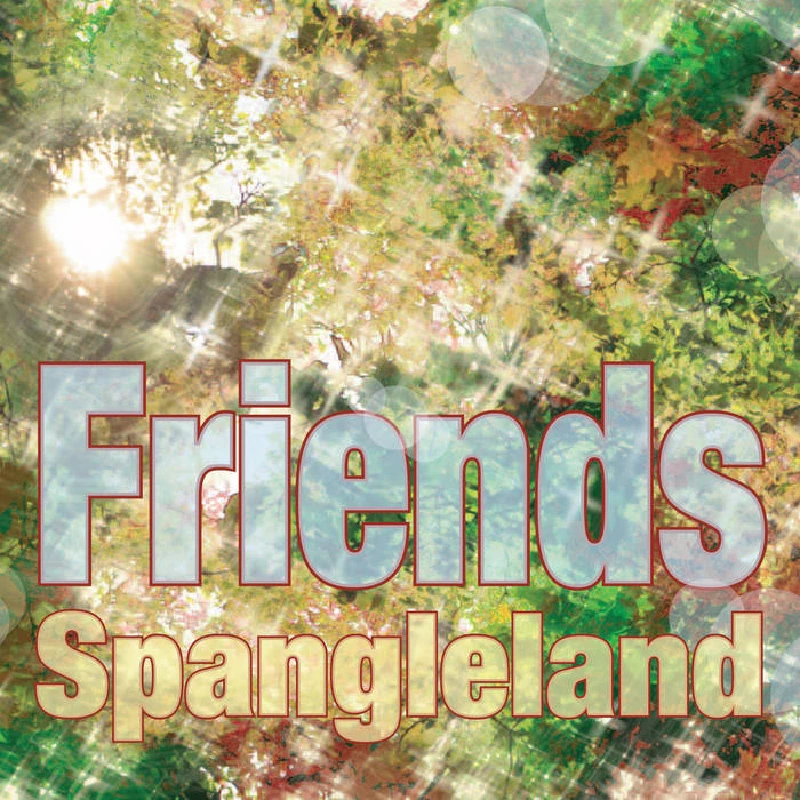 Friends - Spangleland