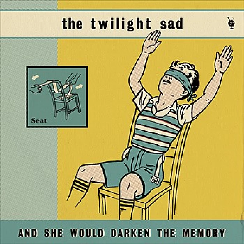 Twilight Sad - And She Would Darken the Memory