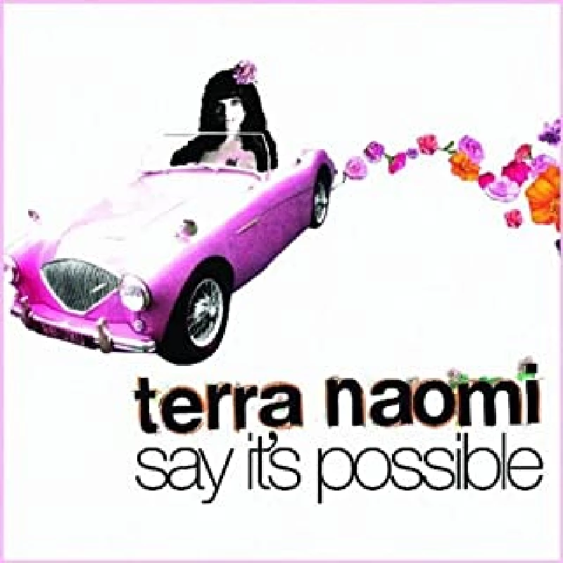 Terra Naomi - Say It's Possible