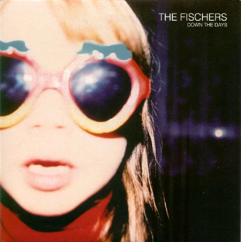 Fischers - Down the Days