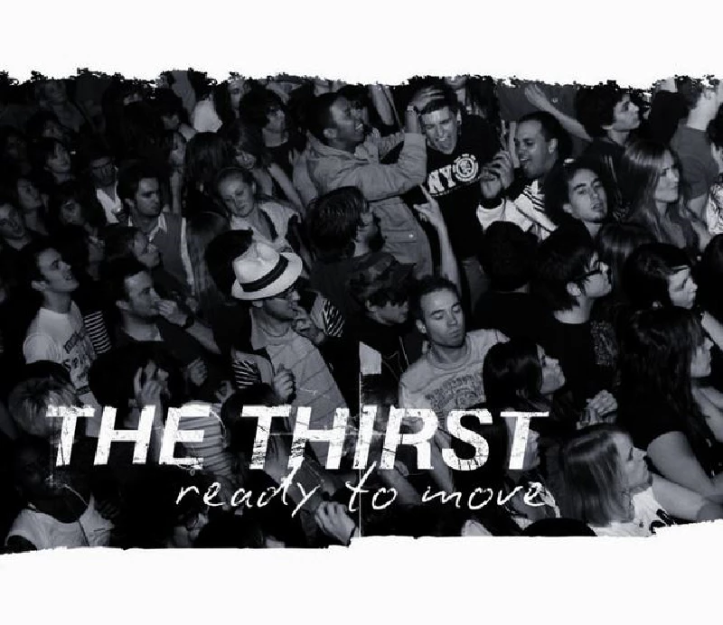 Thirst - Ready to Move