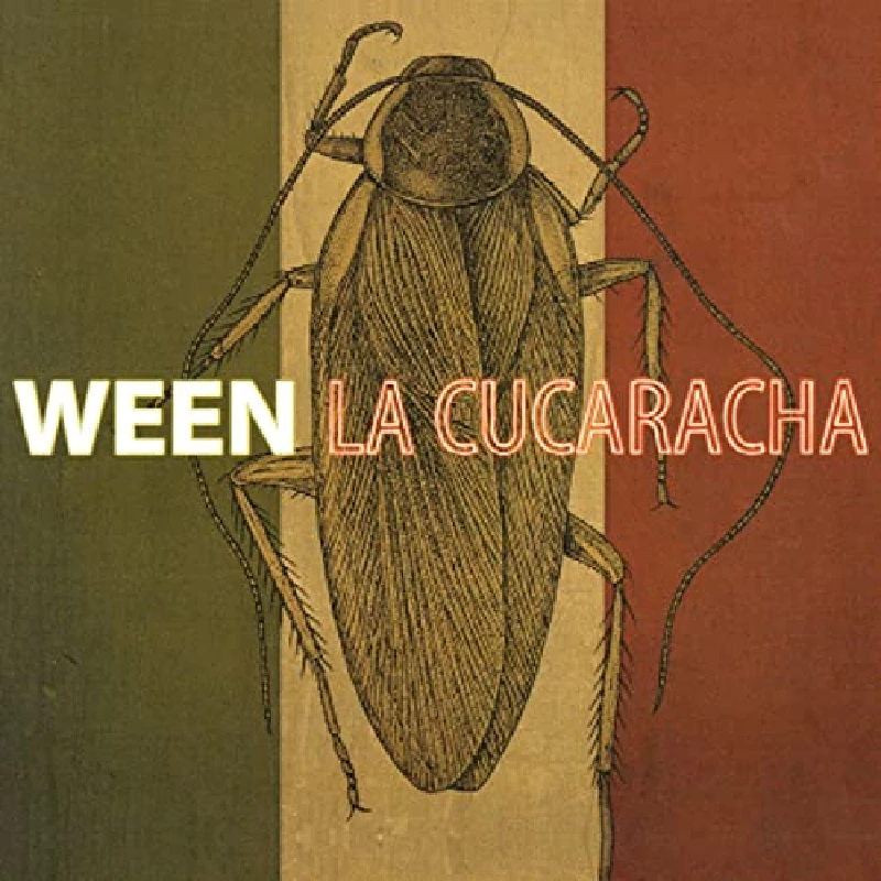 Ween - La Cucaracha