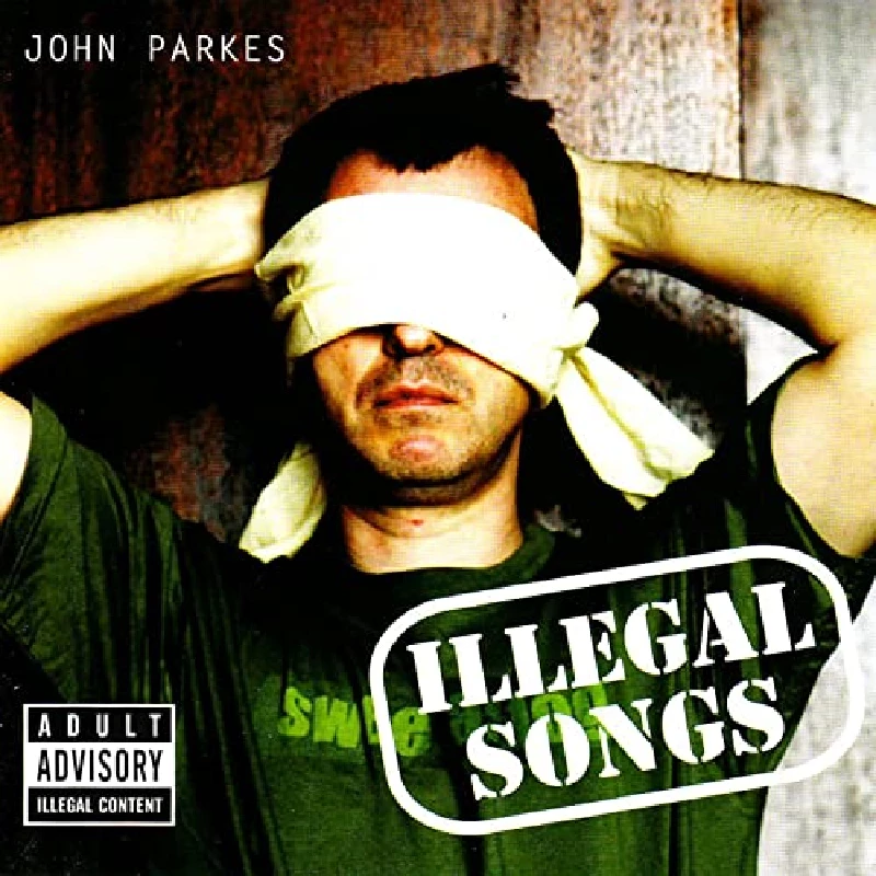 John Parkes - Illegal Songs