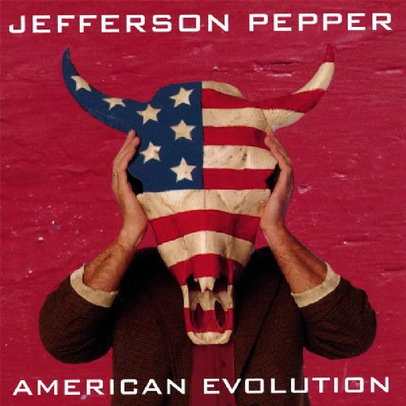 Jefferson Pepper - American Evolution Vol. I (The Red Album)
