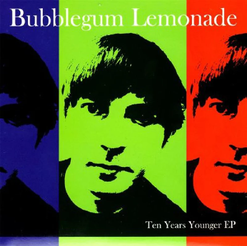 Bubblegum Lemonade - Ten Years Younger EP