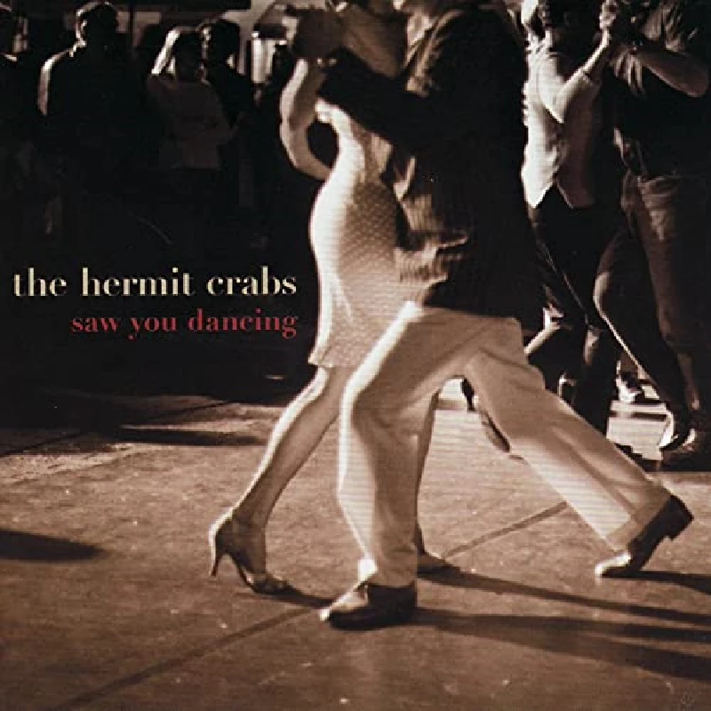 Hermit Crabs - Saw You Dancing
