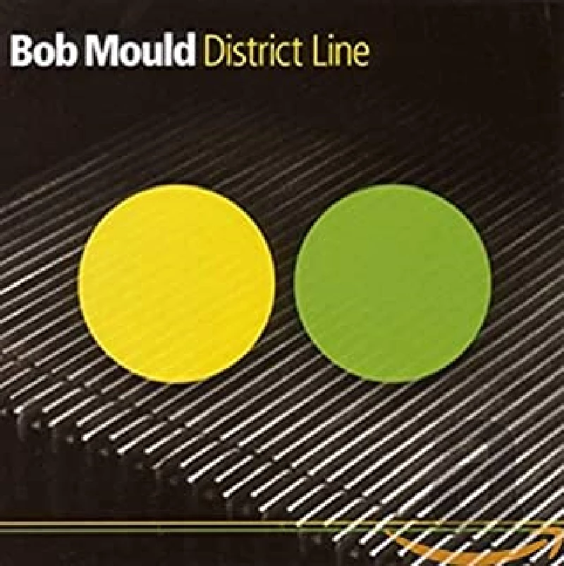 Bob Mould - District Line