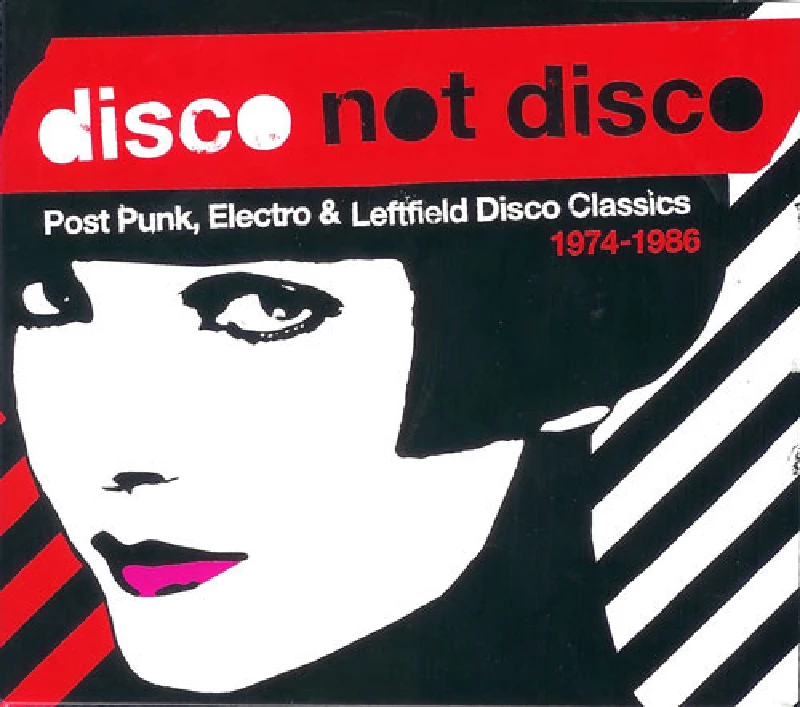 Various - Disco Not Disco (Post Punk, Electro & Leftfield Disco Classics 1974-1986)