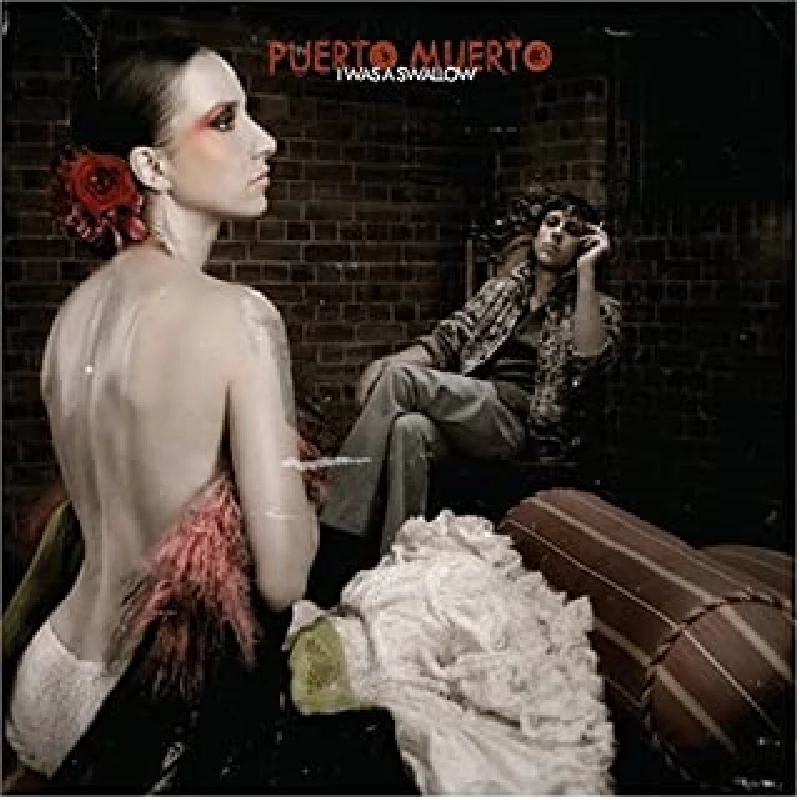 Puerto Muerto - I Was a Swallow