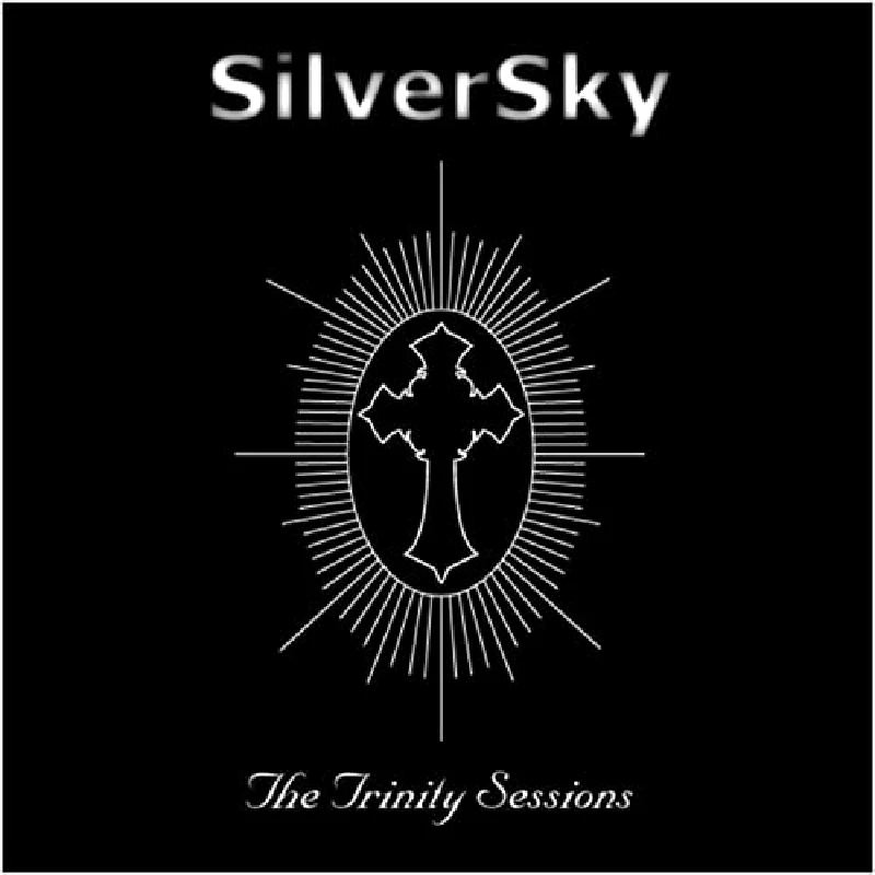 Silversky - The Trinity Sessions