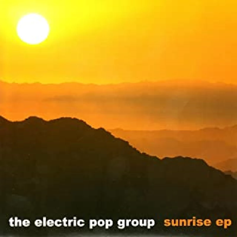 Electric Pop Group - Sunrise EP
