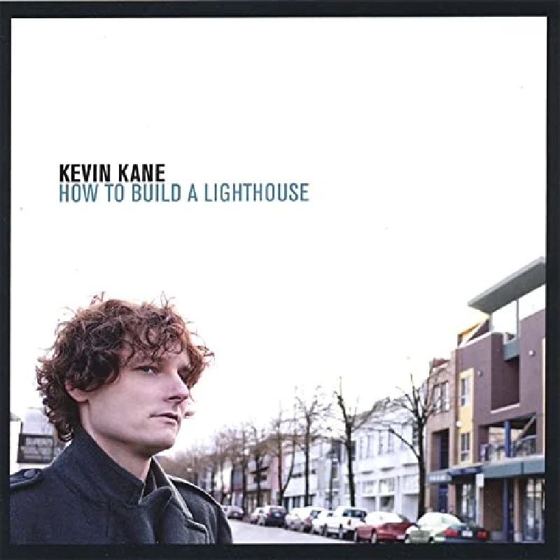 Kevin Kane - How to Build a Lighthouse