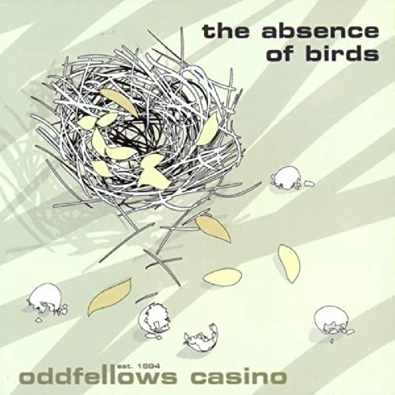 Oddfellows Casino - The Absence of Birds