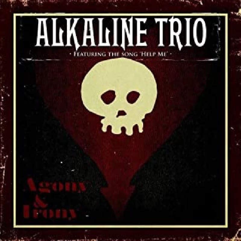 Alkaline Trio - Agony and Irony