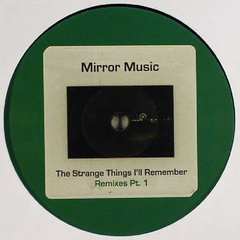 Mirror Music - The Strange Things I'll Remember