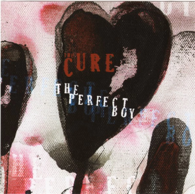 Cure - The Perfect Boy