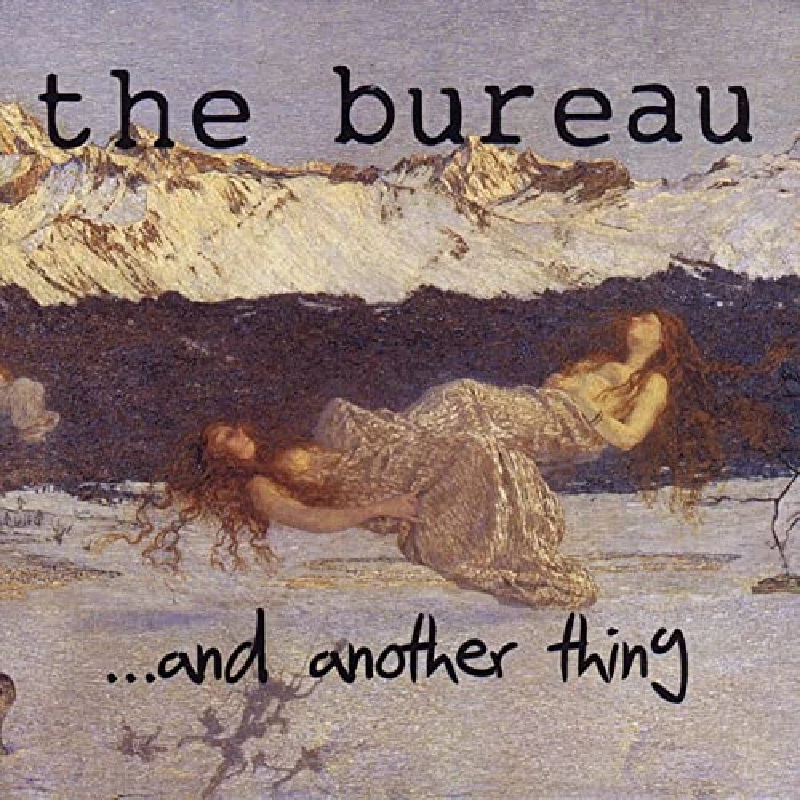Bureau - ...And Another Thing