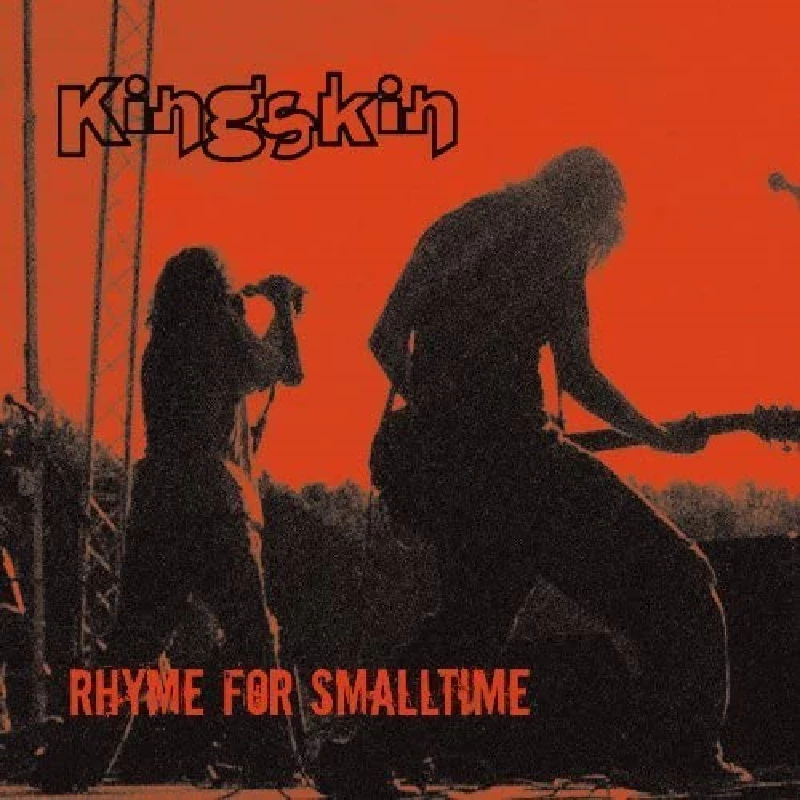 Kingskin - Rhyme for Smalltime 