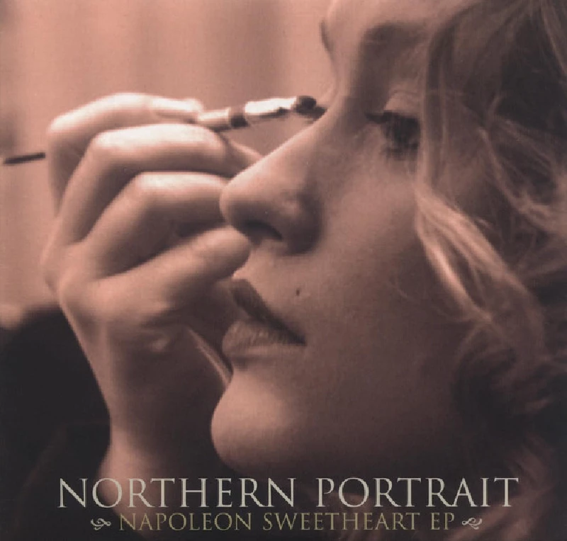 Northern Portrait - Napoleon Sweetheart EP