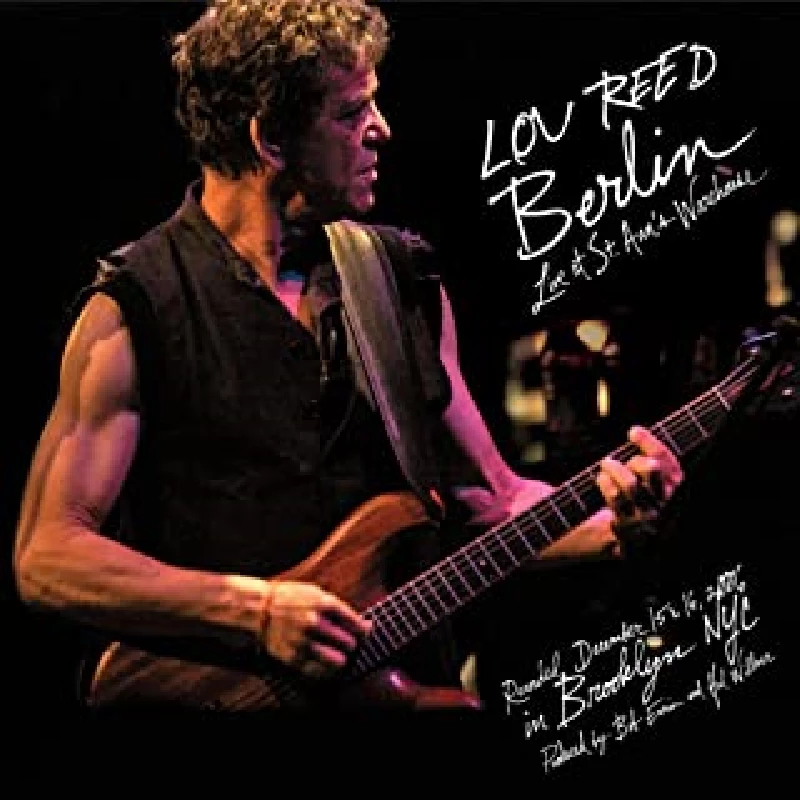 Lou Reed - Berlin : Live at St Ann's Warehouse