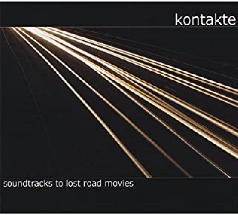 Kontake - Soundtracks To Lost Road Movies