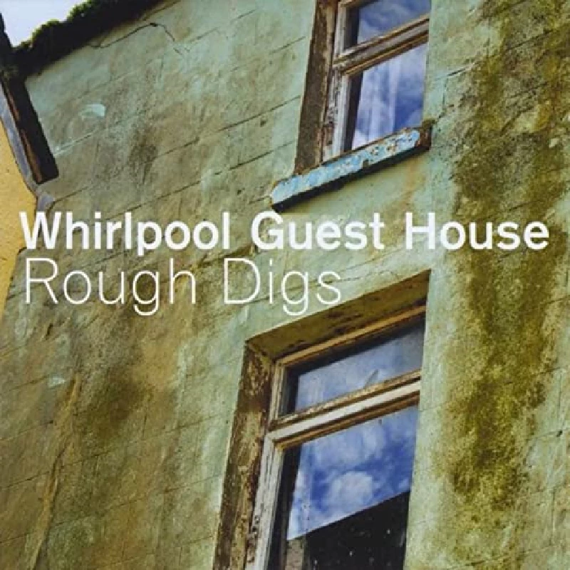 Whirlpool Guest House - Rough Digs