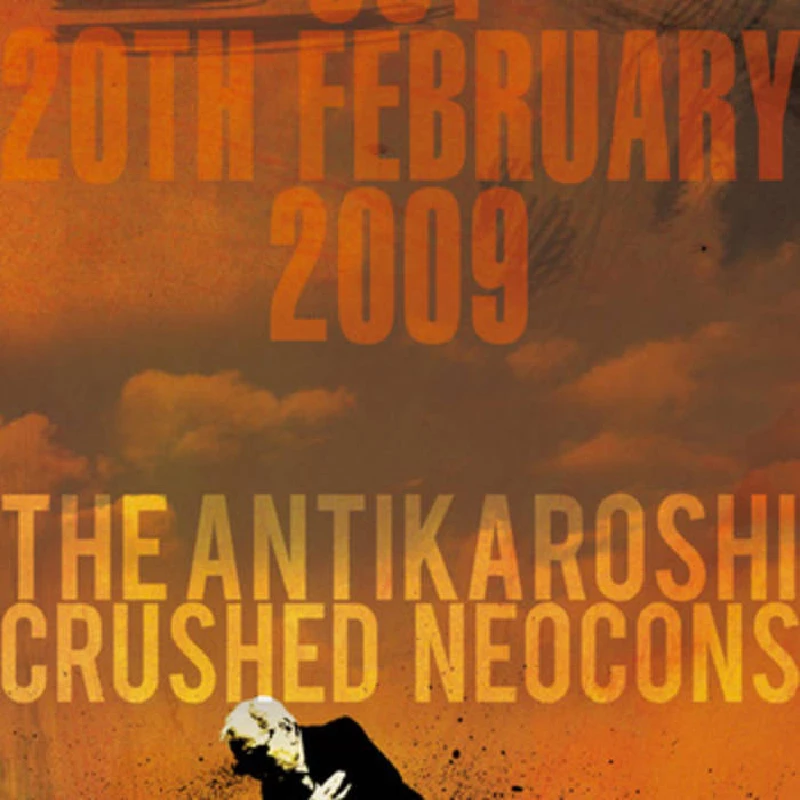 Antikaroshi - Crushed Neocons