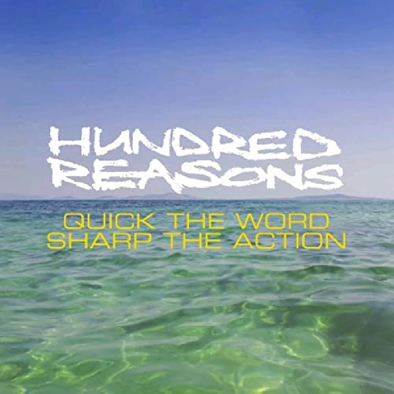 Hundred Reasons - Quick the Word, Sharp the Action