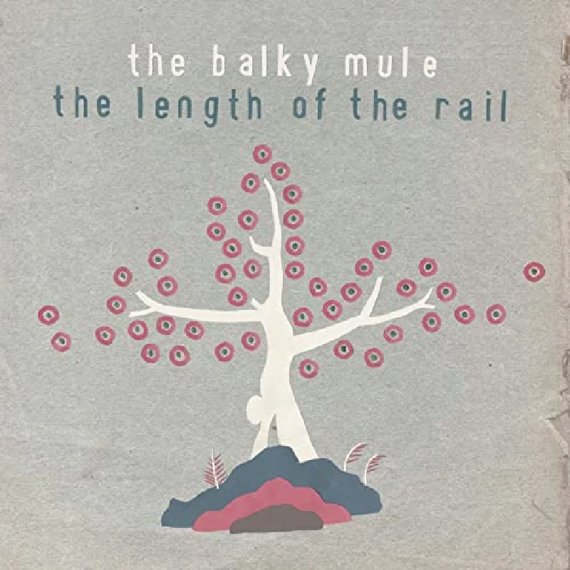 Balky Mule - The Length of the Rail