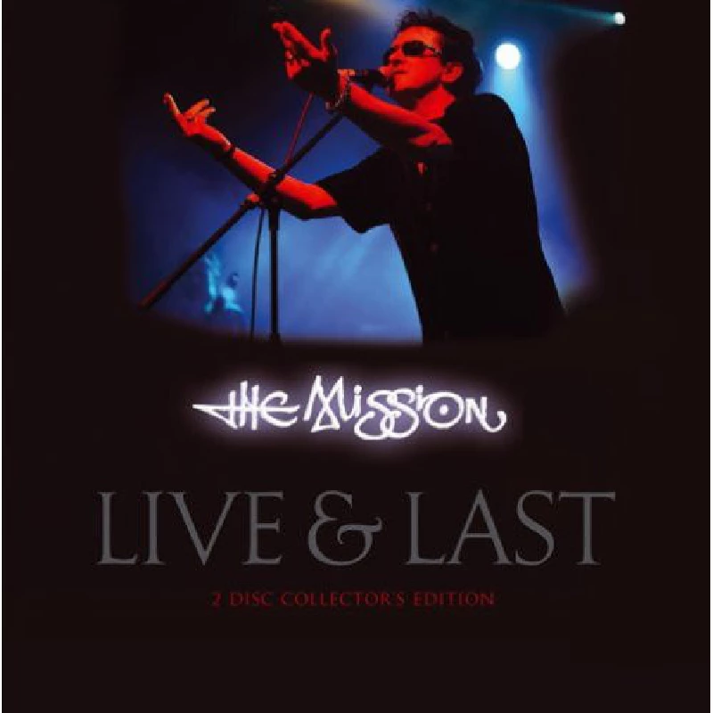 Mission - Live and Last
