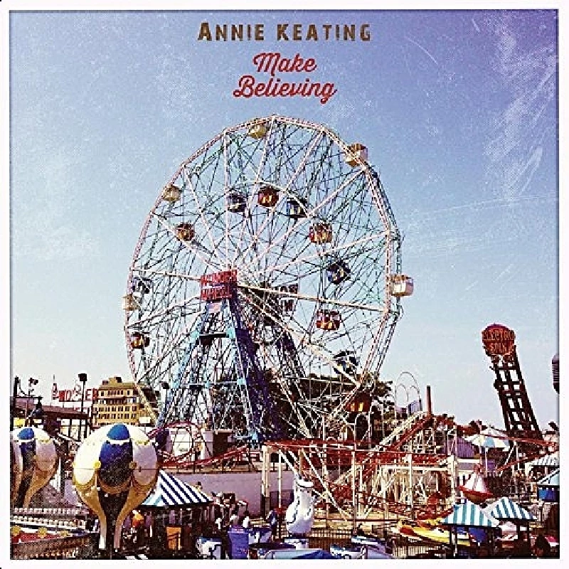 Annie Keating  - Make Believing