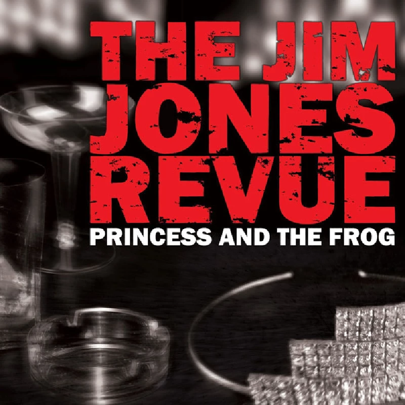 Jim Jones Revue - Princess and the Frog