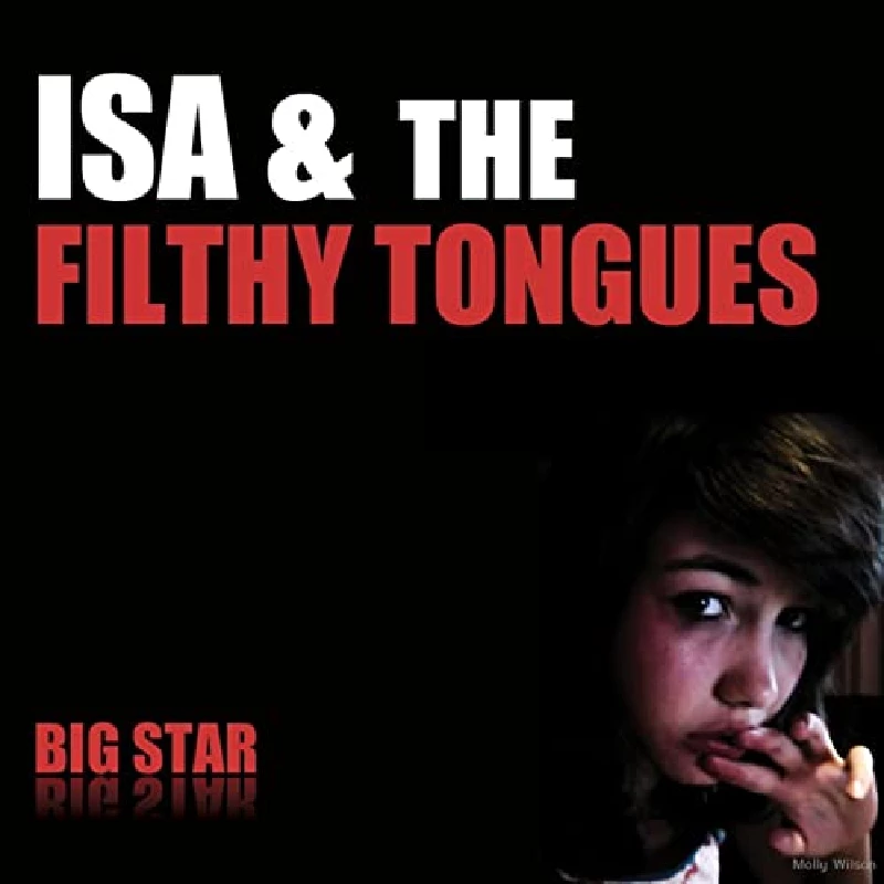 Isa and the Filthy Tongues - Big Star