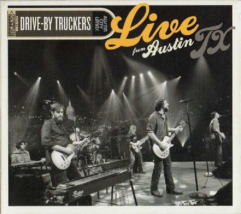 Drive By Truckers - Live From Austin TX