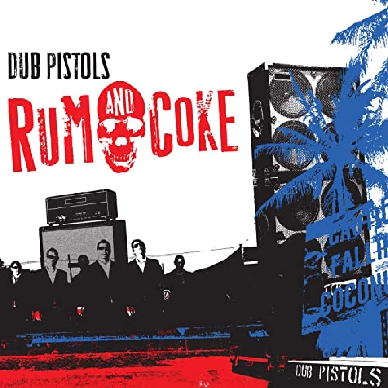 Dub Pistols - Rum and Coke