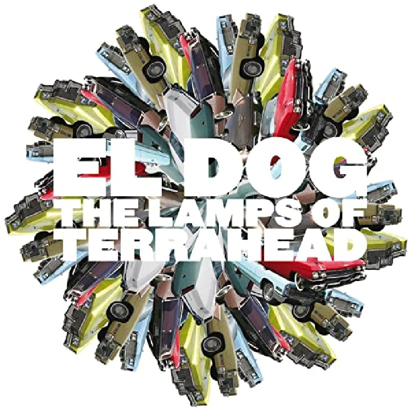 El Dog - The Lamps of Terrahead