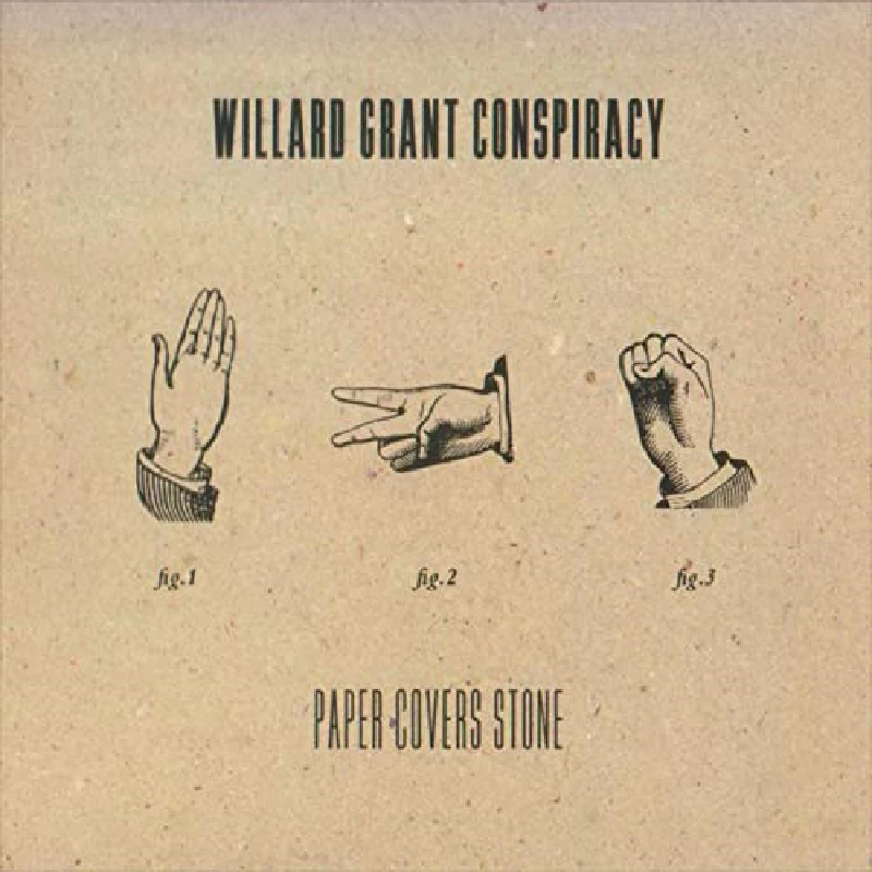 Willard Grant Conspiracy - Paper Covers Stone